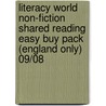 Literacy World Non-Fiction Shared Reading Easy Buy Pack (England Only) 09/08 by Philip Bowditch