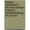 Lollipop Wörterbuch. Bild-wort-lexikon Englisch. Neubearbeitung. Mit Cd-rom door Gerhard Sennlaub