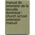 Manual de Extension de la Escuela Dominical / Church School Extension Manual