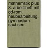 Mathematik Plus 8. Arbeitsheft Mit Cd-rom. Neubearbeitung. Gymnasium Sachsen door Onbekend