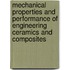 Mechanical Properties and Performance of Engineering Ceramics and Composites