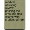 Medical Assisting Review - Passing The Cma And Rma Exams With Student Cd-rom by Moini