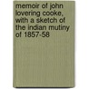 Memoir Of John Lovering Cooke, With A Sketch Of The Indian Mutiny Of 1857-58 by Charles Henry Hamilton Wright