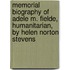 Memorial Biography Of Adele M. Fielde, Humanitarian, By Helen Norton Stevens