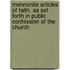Mennonite Articles of Faith, as Set Forth in Public Confession of the Church