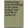 Meteorology And Climatology Of The Great Valleys And Foothills Of California by Unknown