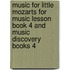 Music for Little Mozarts for Music Lesson Book 4 and Music Discovery Books 4