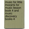 Music for Little Mozarts for Music Lesson Book 4 and Music Discovery Books 4 door Gayle Kowalchyk