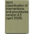 Opcs Classification Of Interventions And Procedures Version 4.5 (April 2009)