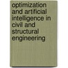 Optimization and Artificial Intelligence in Civil and Structural Engineering door Onbekend