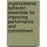 Organizational Behavior: Essentials For Improving Performance And Commitment door Michael J. Wesson