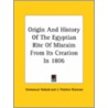 Origin And History Of The Egyptian Rite Of Misraim From Its Creation In 1806 door J. Fletcher Brennan