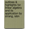 Outlines & Highlights For Linear Algebra And Its Application By Strang, Isbn door Cram101 Textbook Reviews
