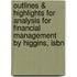 Outlines & Highlights For Analysis For Financial Management By Higgins, Isbn