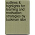 Outlines & Highlights For Learning And Motivation Strategies By Tuckman Isbn