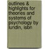 Outlines & Highlights For Theories And Systems Of Psychology By Lundin, Isbn