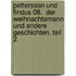 Pettersson und Findus 08.  Der Weihnachtsmann und andere Geschichten, Teil 2