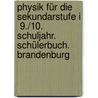 Physik für die Sekundarstufe I  9./10. Schuljahr. Schülerbuch. Brandenburg door Wilhelm Schröder