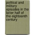 Political And Military Episodes In The Latter Half Of The Eighteenth Century