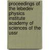Proceedings Of The Lebedev Physics Institute Academy Of Sciences Of The Ussr door Onbekend