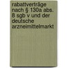 Rabattverträge Nach § 130a Abs. 8 Sgb V Und Der Deutsche Arzneimittelmarkt door Julia Pflaum