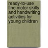 Ready-To-Use Fine Motor Skills and Handwriting Activities for Young Children door Keith R. Burridge