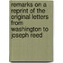 Remarks On A  Reprint Of The Original Letters From Washington To Joseph Reed