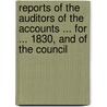 Reports Of The Auditors Of The Accounts ... For ... 1830, And Of The Council door London Zoological Soci