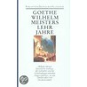 Romane 2. Wilhelm Meisters theatralische Sendung. Wilhelm Meisters Lehrjahre by Von Johann Wolfgang Goethe