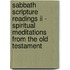 Sabbath Scripture Readings Ii - Spiritual Meditations From The Old Testament