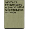 Saturae Xiii, Thirteen Satires Of Juvenal Edited With Introduction And Notes door Juvenal Juvenal