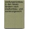 Siedlungsrückbau in den neuen Ländern nach Stadtumbau- und Sanierungsrecht door Andreas Möller