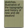 Sketches, Illustrative Of The Topography And History Of New And Old Sleaford door James Creasey