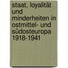 Staat, Loyalität und Minderheiten in Ostmittel- und Südosteuropa 1918-1941 door Onbekend