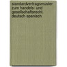 Standardvertragsmuster zum Handels- und Gesellschaftsrecht. Deutsch-Spanisch door Andreas Otto