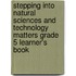 Stepping Into Natural Sciences And Technology Matters Grade 5 Learner's Book