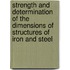 Strength And Determination Of The Dimensions Of Structures Of Iron And Steel
