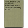 Texte, Themen und Strukturen. Arbeitsheft. Abitur Baden-Württemberg ab 2011 by Peter Merkel