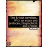 The British Novelists. With An Essay And Prefaces, Biographical And Critical by Barbauld