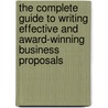 The Complete Guide to Writing Effective and Award-Winning Business Proposals by Jean Wilson Murray