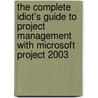 The Complete Idiot's Guide to Project Management with Microsoft Project 2003 door Ron Black