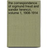 The Correspondence of Sigmund Freud and Sandor Ferenczi, Volume 1, 1908-1914 door Sigmund Freud