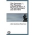 The Germans. I. The Teutonic Gospel Of Race. Ii. The Old Germany And The New