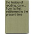 The History Of Redding, Conn., From Its First Settlement To The Present Time