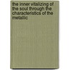 The Inner Vitalizing Of The Soul Through The Characteristics Of The Metallic door Rudolf Steiner