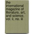 The International Magazine Of Literature, Art, And Science, Vol. Ii, No. Iii