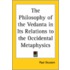 The Philosophy Of The Vedanta In Its Relations To The Occidental Metaphysics