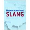 The Routledge Dictionary of Modern American Slang and Unconventional English door Tom Dalzell