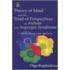 Theory of Mind and the Triad of Perspectives on Autism and Asperger Syndrome