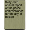 Thirty-Third Annual Report Of The Police Commissioner For The City Of Boston door Onbekend